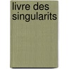 Livre Des Singularits by Gabriel Peignot