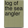 Log of the Sea Angler door C.E. Holder