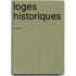 Loges Historiques ...
