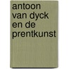 Antoon van Dyck en de prentkunst door G. Luijten
