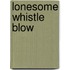 Lonesome Whistle Blow