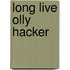 Long Live Olly Hacker