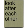 Look After Each Other door Marilyn L. Rice