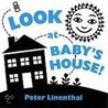 Look at Baby's House! door Peter Linenthal