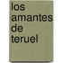 Los Amantes De Teruel