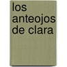 Los Anteojos de Clara door Alina Tortosa