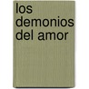 Los Demonios del Amor door Guillaume Apollinaire