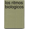 Los Ritmos Biologicos door Alain Reinberg