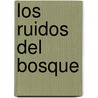 Los Ruidos del Bosque by Dami Casado