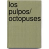 Los pulpos/ Octopuses door Sandra Markle