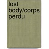 Lost Body/Corps Perdu door Pablo Picasso