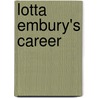 Lotta Embury's Career door Elia Wilkinson Peattie