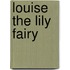 Louise The Lily Fairy