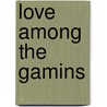 Love Among the Gamins door David Law Proudfit