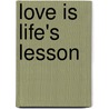 Love Is Life's Lesson door Reginald O. Johns