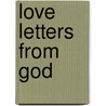 Love Letters From God door Jim Cymbala
