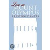 Love On Mount Olympus by Preston Dantes
