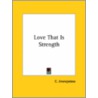 Love That Is Strength door C. Jinarajadasa