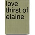 Love Thirst of Elaine