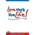 Love Work, Live Life!