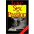 Love, Sex And Passion