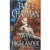 Loving The Highlander door Janet Chapman
