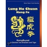 Lung Hu Chuan Kung Fu door Werner Slezak