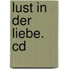 Lust In Der Liebe. Cd by Werner Eberwein