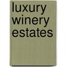 Luxury Winery Estates door C. Kullmann