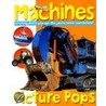 Machines Picture Pops by Roger Priddy