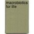 Macrobiotics For Life