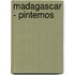 Madagascar - Pintemos