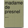 Madame de Presnel ... by Eleanor Frances Poynter