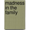 Madness in the Family door Catharine Coleborne