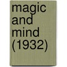 Magic And Mind (1932) door E.J.D. Radclyffe