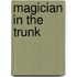 Magician in the Trunk