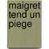 Maigret Tend Un Piege