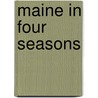 Maine in Four Seasons door Wesley McNair