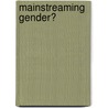 Mainstreaming Gender? door Stefanie Wöhl