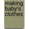 Making Baby's Clothes by Robert Merrett