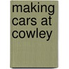 Making Cars At Cowley by Stephen Laing