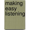 Making Easy Listening door Tim Anderson