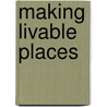 Making Livable Places door Onbekend