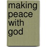 Making Peace with God by Pauline Edward