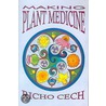 Making Plant Medicine by Richard A. Cech
