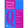 Making Quality Happen door Roderick M. McNealy