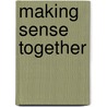 Making Sense Together door Peter Buirski