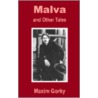 Malva And Other Tales by Maxim Gorki