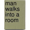 Man Walks into a Room door Nicola Krauss