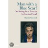 Man With A Blue Scarf by Martin Gayford